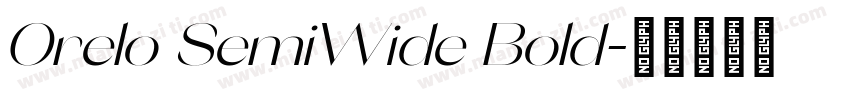 Orelo SemiWide Bold字体转换